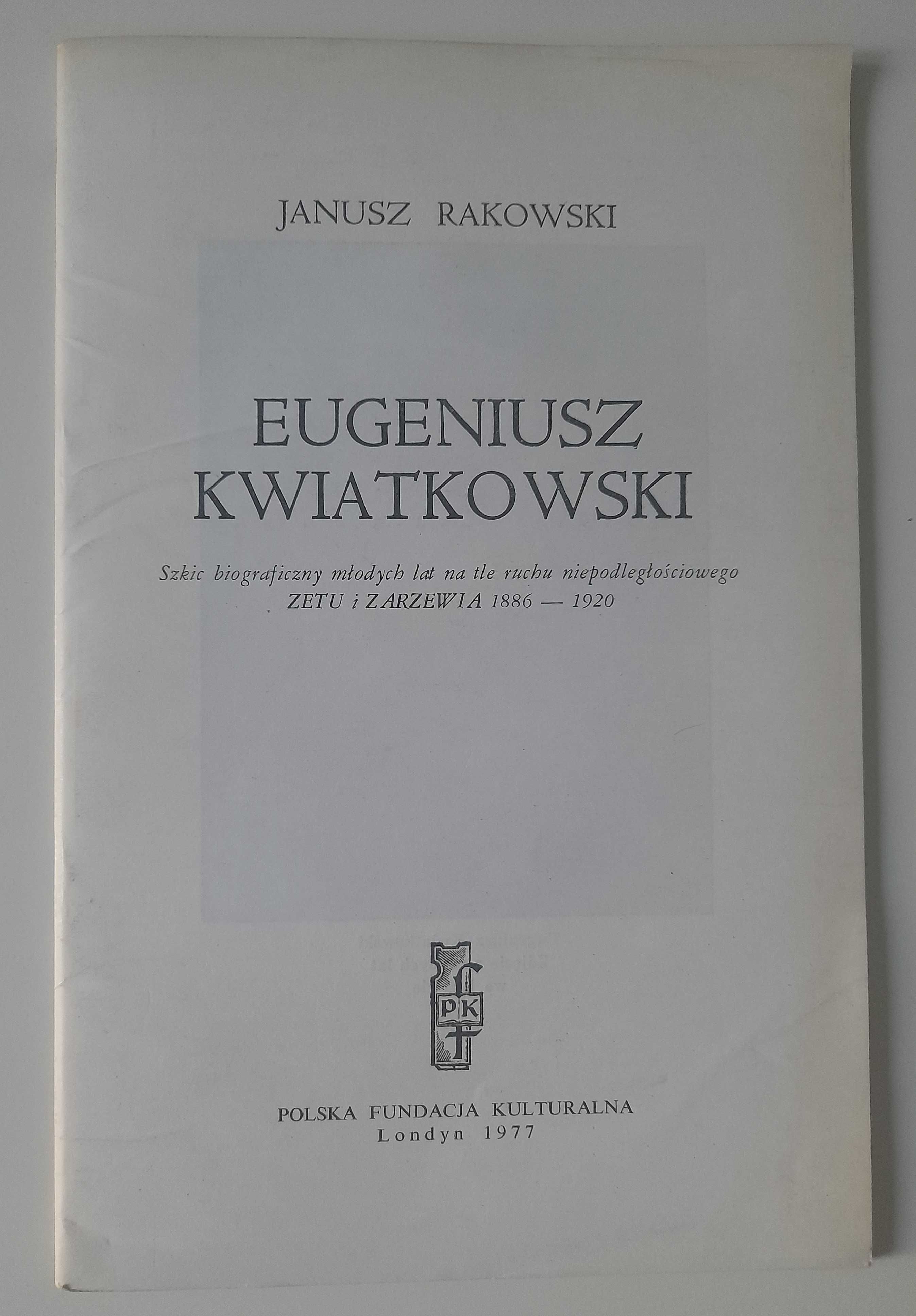 Eugeniusz Kwiatkowski szkic biograficzny Janusz Rakowski