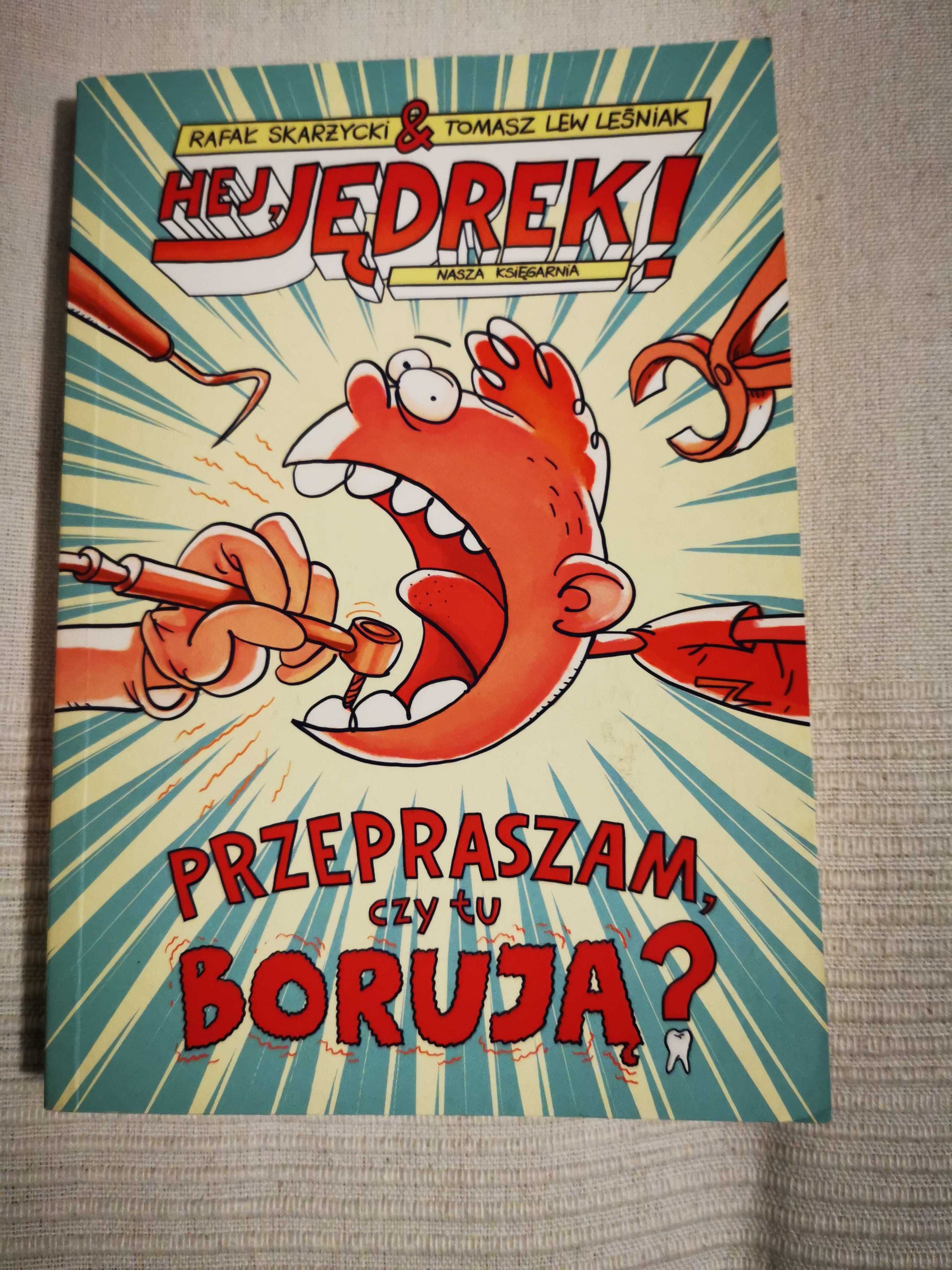 Hej, Jędrek! Przepraszam, czy tu boruja?? R. Skarżycki i T. L. Leśniak