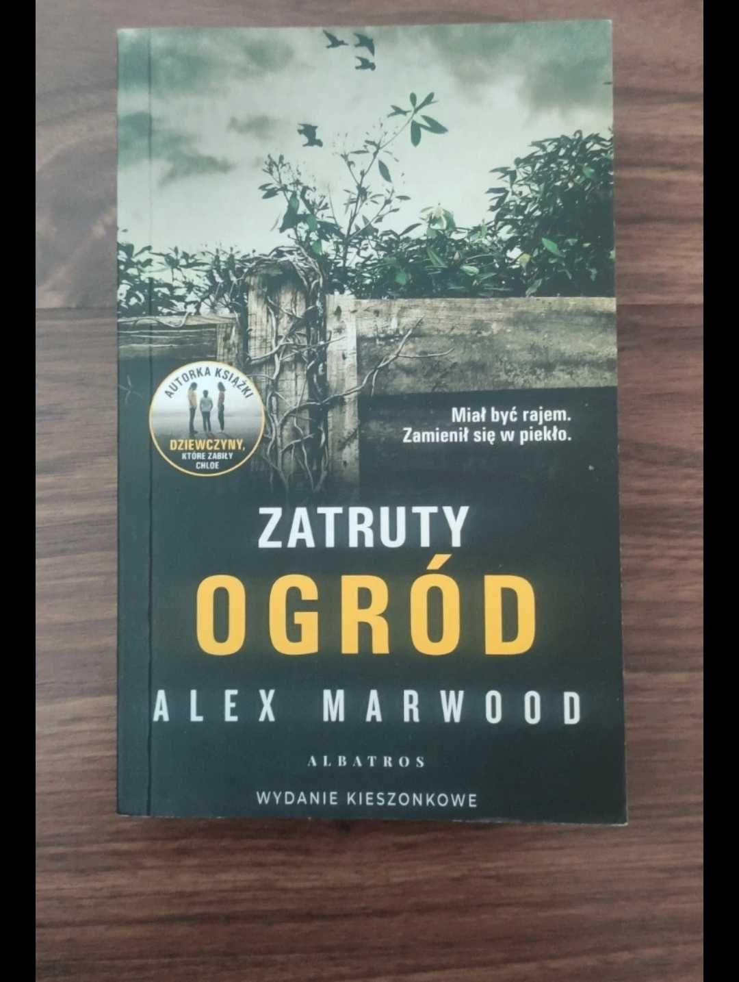 Książka "Zatruty ogród" Alex Marwood