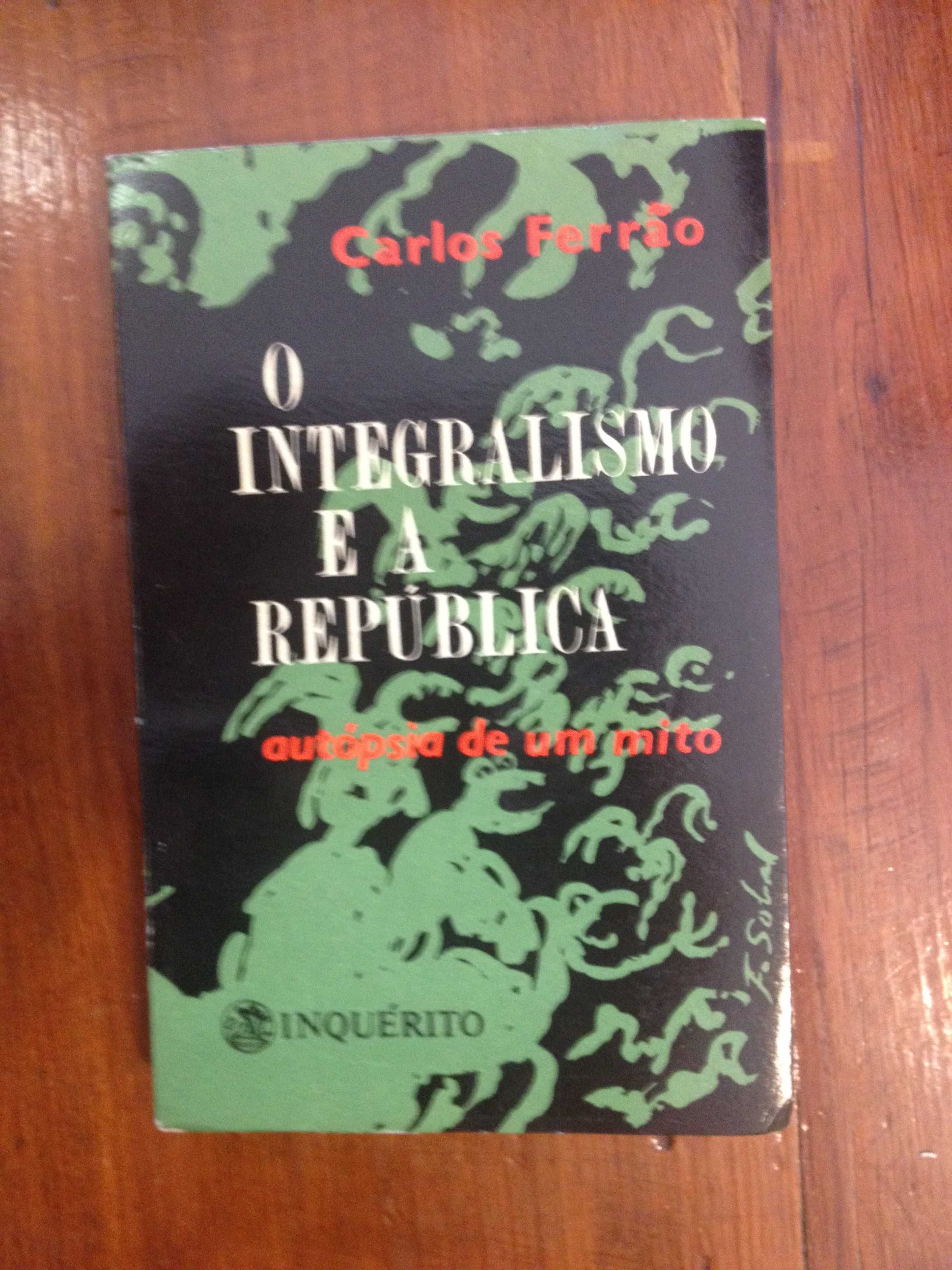 Carlos Ferrão - O Integralismo e a República Vol.1