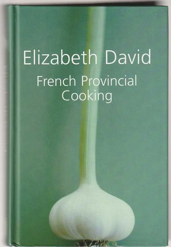 French provincial cooking-Elizabeth David-Grub Street