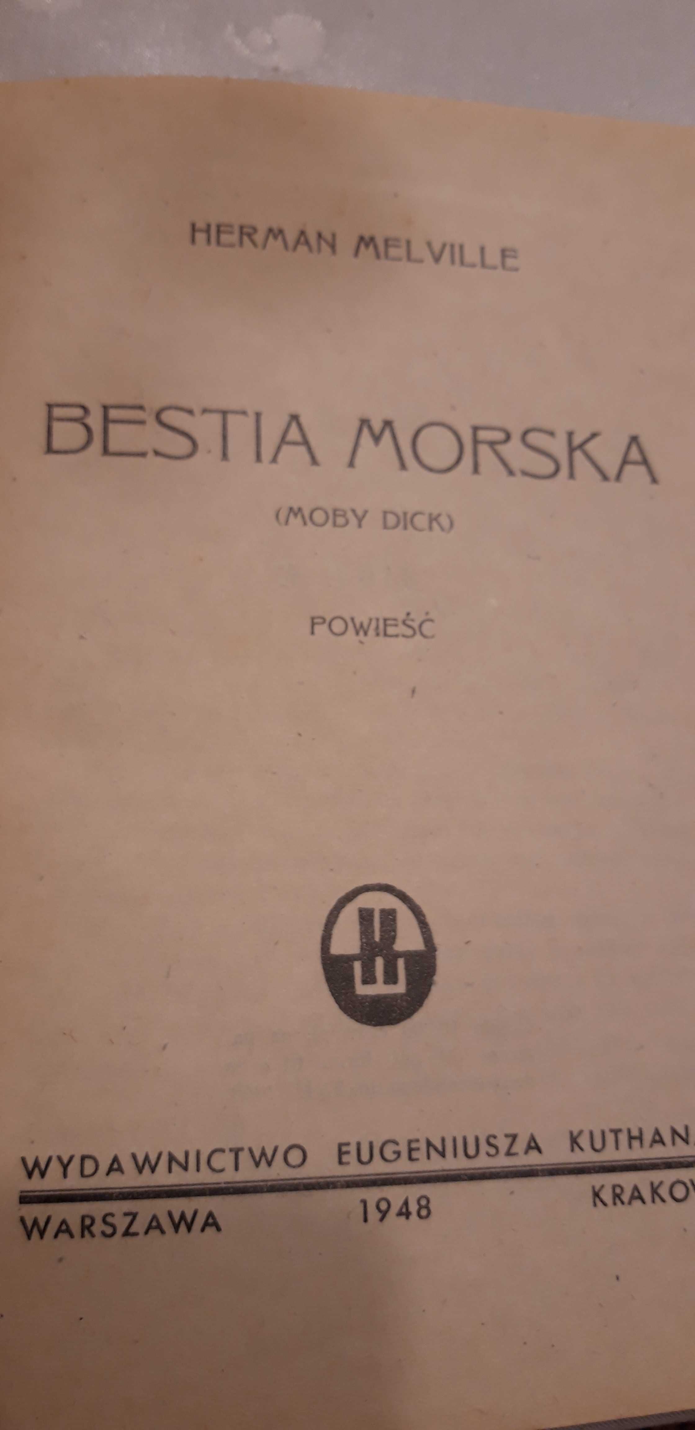 Bestia  Morska (Moby Dick)-H. Melville- Wyd.Kuthana1948,bdb stan