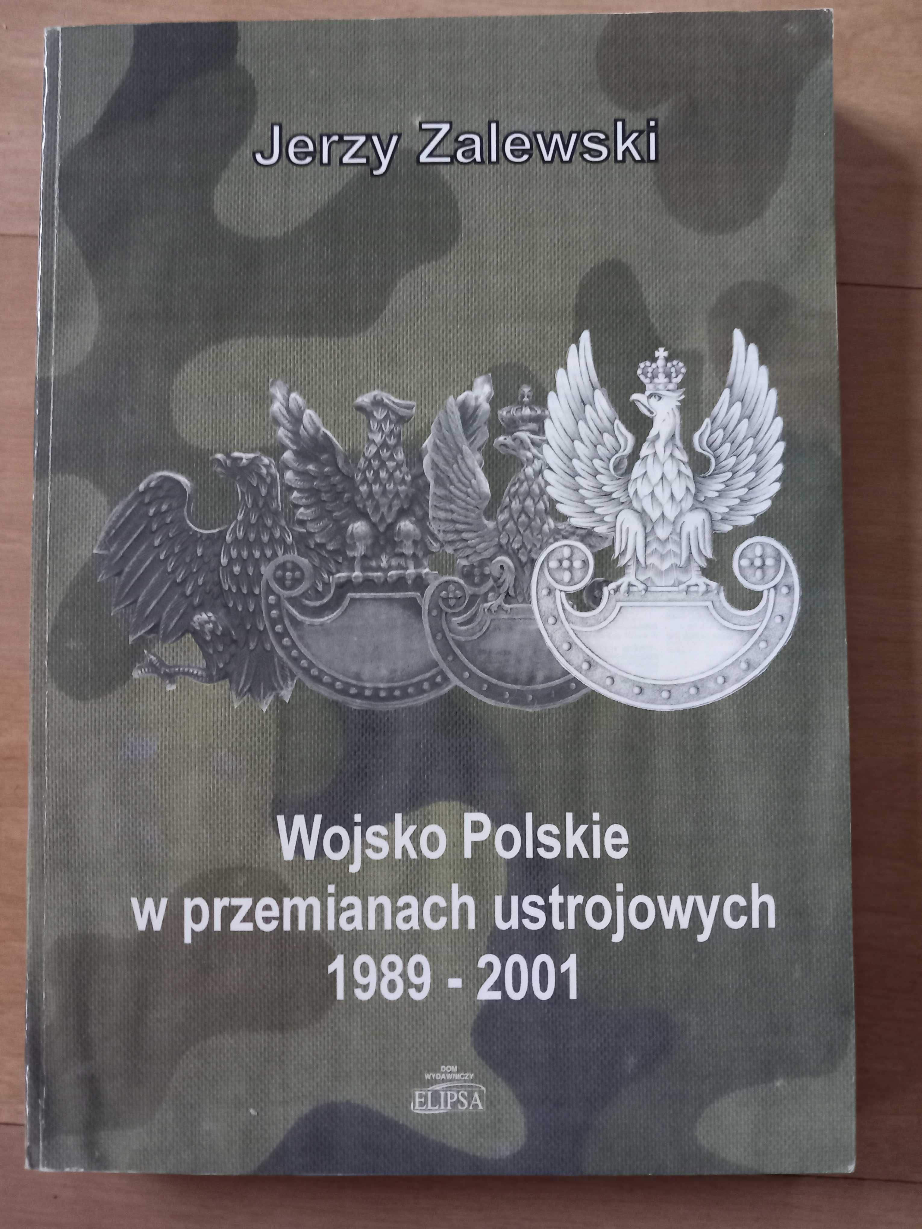 Wojsko Polskie w przemianach ustrojowych 1989-01 Jerzy Zalewski