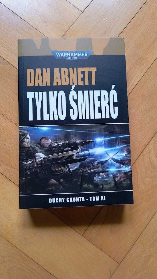 Tylko śmierć Duchy Gaunta Warhammer 40k 40000 Dan Abnett