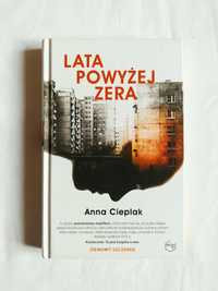 Lata powyżej zera - Anna Cieplak (Znak Literanova)