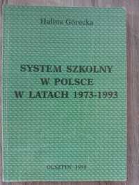 System szkolny w Polsce w latach Halina Górecka