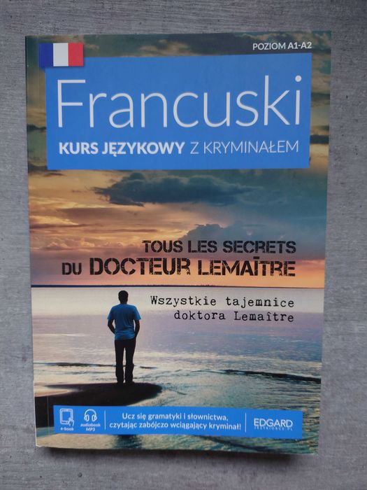 Francuski. Kurs językowy z kryminałem. Tous les secrets du docteur