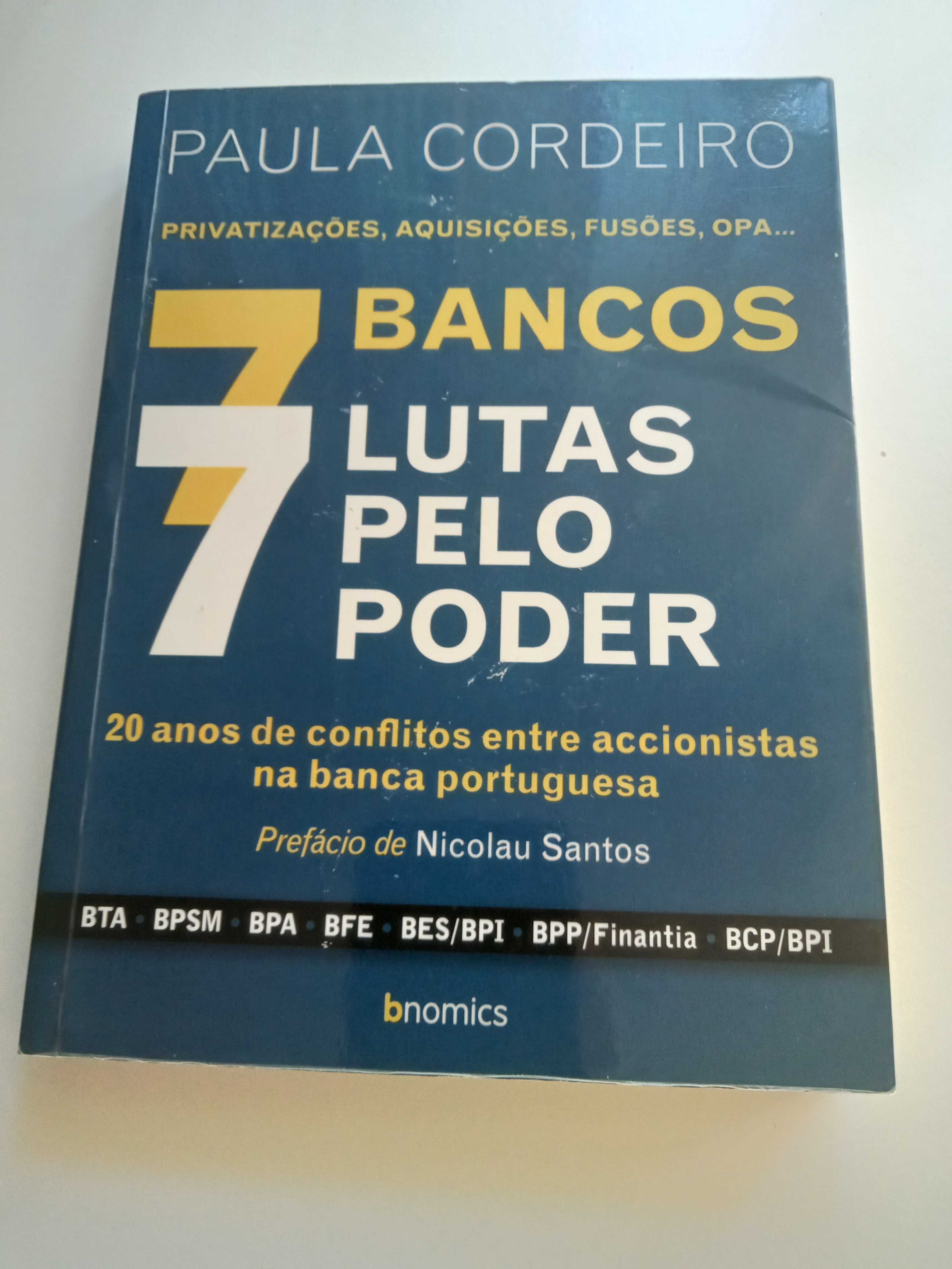 7 BANCOS - 7 LUTAS PELO PODER - A HISTORIA