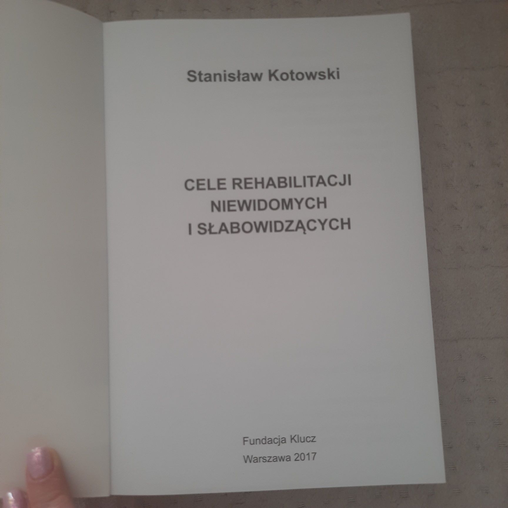 Cele rehabilitacji niewidomych i słabowidzących - Stanisław Kotowski