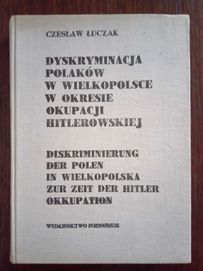 Dyskryminacja Polaków w Wielkopolsce w okresie okupacji hitlerowskiej