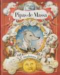 Pipas de massa-Madonna-Dom Quixote