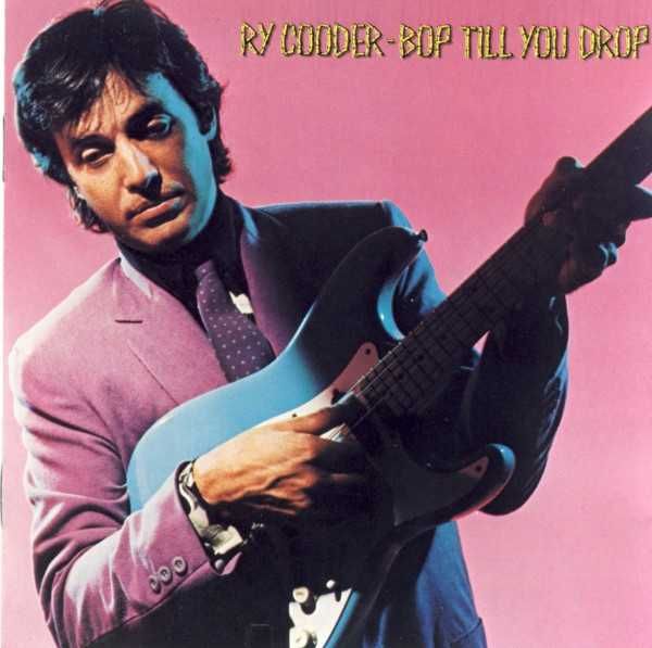 Ry Cooder – Bop Till You Drop