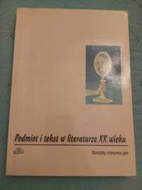 Podmiot i tekst w literaturze XX wieku. Warsztaty interpretacyjne.