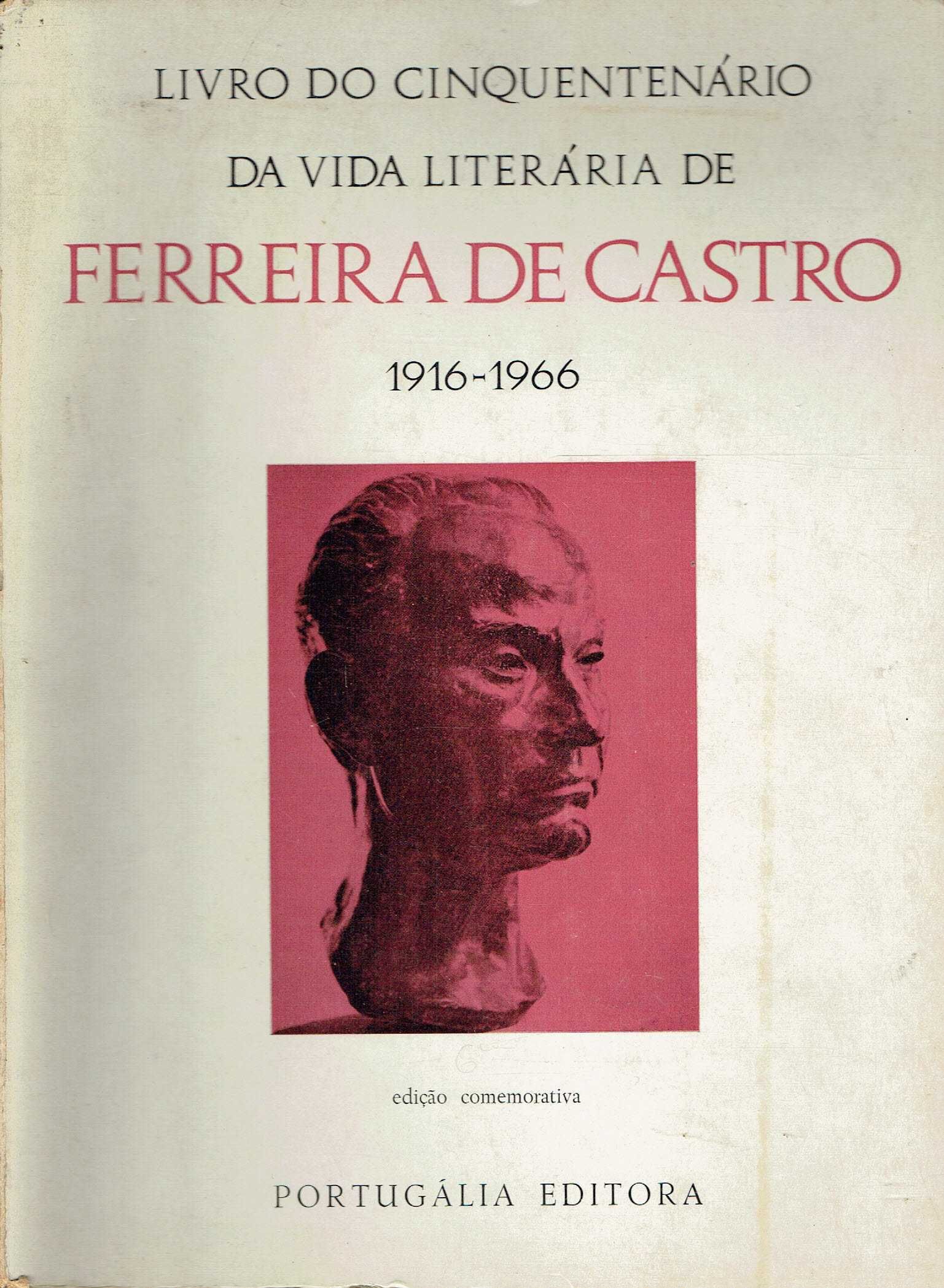 2134

Livro do cinquentenário da vida literária de FERREIRA DE CASTRO