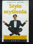 Style myślenia. Zmień swoje życie nie zmieniając siebie Marlene Miller