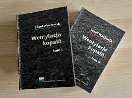 Wentylacja Kopalń tom I i II Józef Wacławik