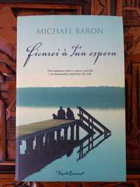 Ficarei à tua Espera, de Michael Baron