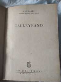 Talleyrand. E.W. Tarle. 1953