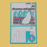 As Desencantadas - Pierre Loti