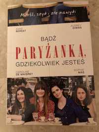 Książka „Bądź Paryżanką, gdziekolwiek jesteś”