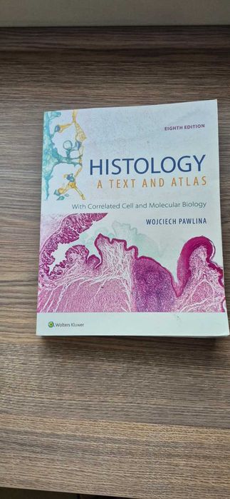 Histology: A Text and Atlas eighth edition Wojciech Pawlina
