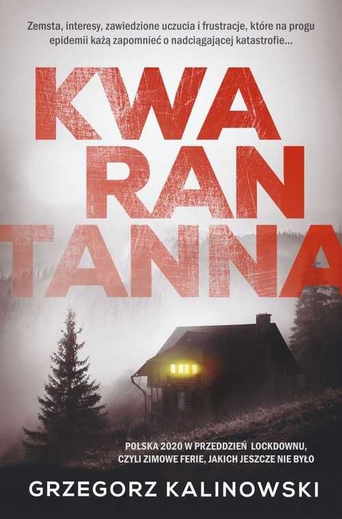 Kwarantanna
Autor: Kalinowski Grzegorz