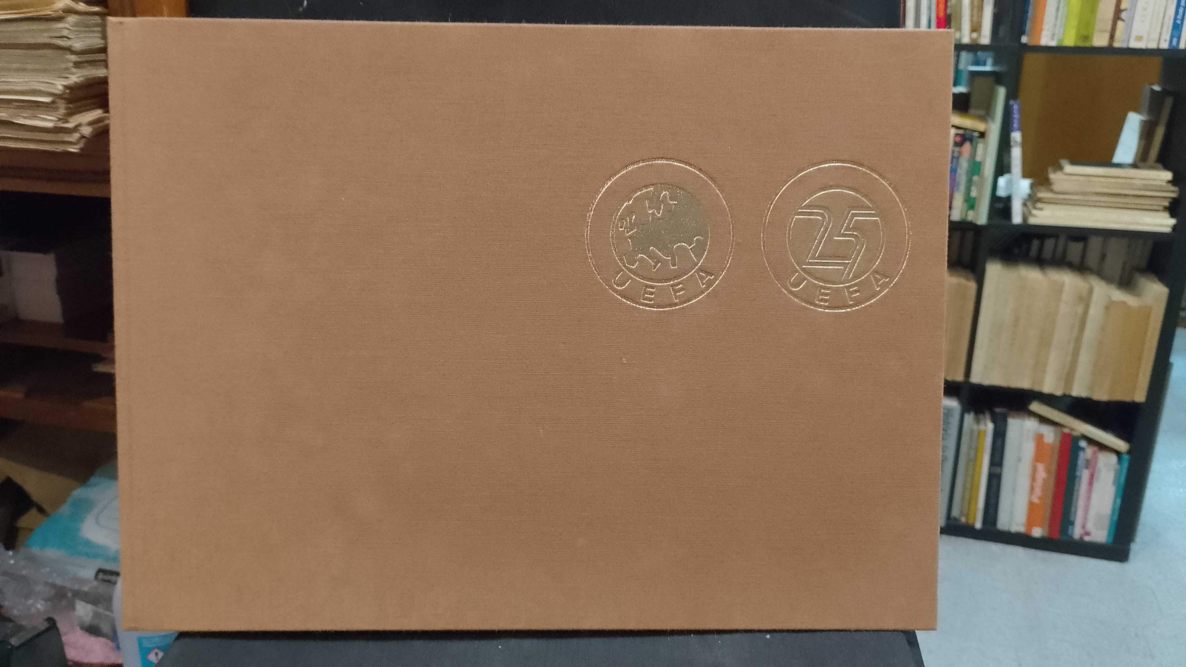 25 Jahre UEFA - Livro de Aniversário.  UEFA