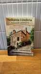 Toskania i Umbria Przewodnik subiektywny