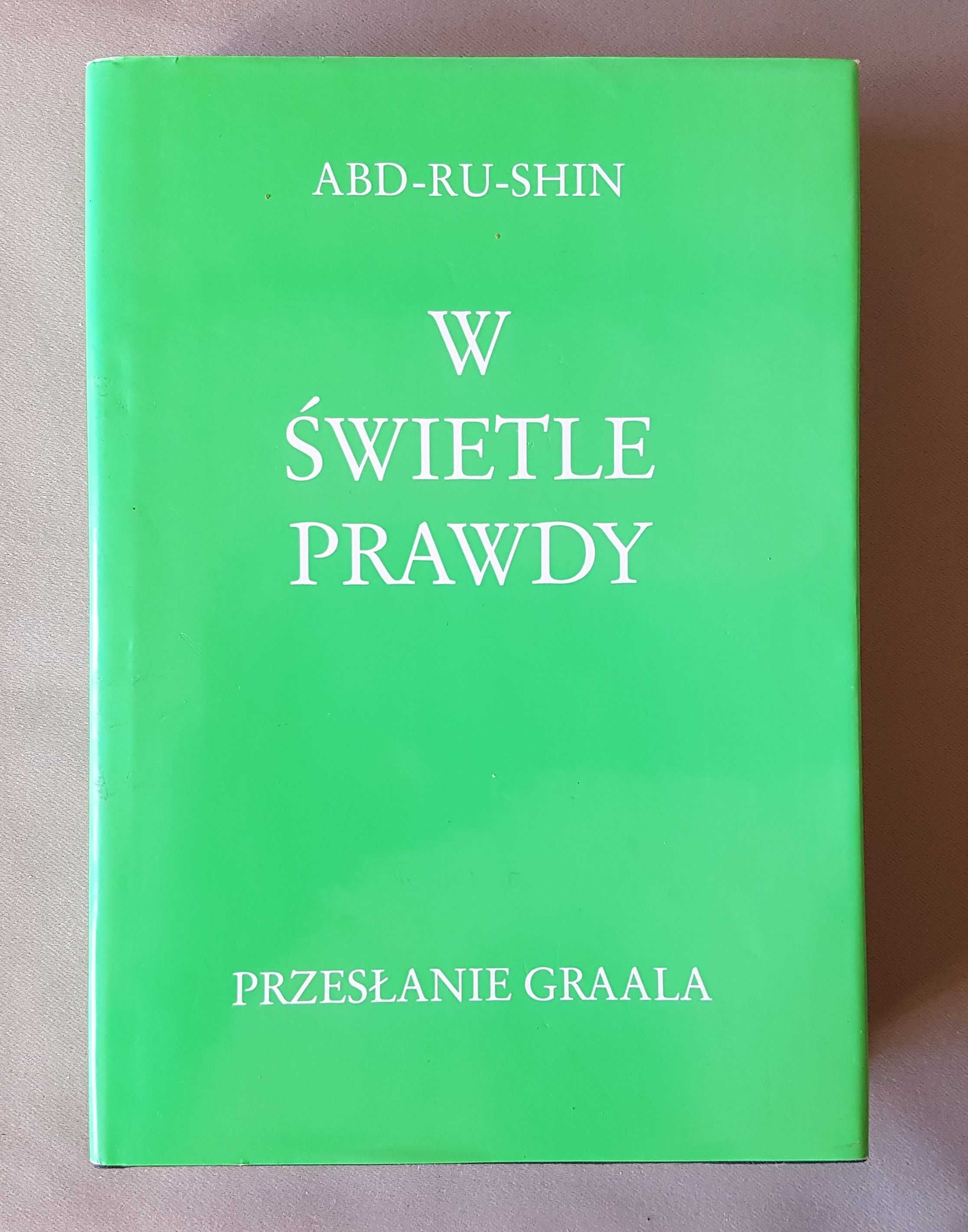 W Świetle Prawdy Przesłanie Graala tom 3 Abd-ru-Shin 548str Unikat
