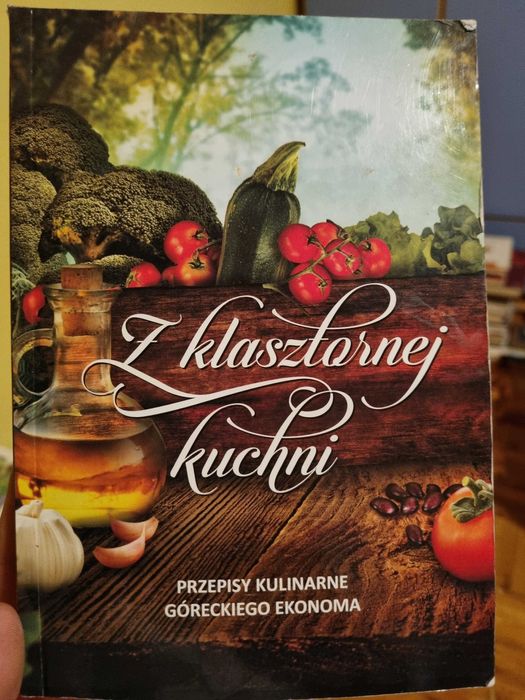 Z klasztornej kuchni, przepisy kulinarne, 2015r