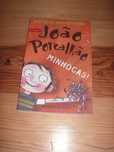 João Porcalhão / Minhocas- David Roberts