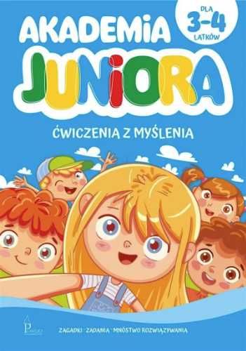 Akademia Juniora. Ćwiczenia z myślenia 3 - 4 lata - praca zbiorwa