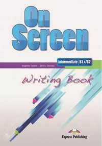 On Screen Intermediate B1+/B2 Writing Book - Virginia Evans, Jenny Do