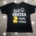 Koszulka  urodzinowa 2 latka, Ale gratka mam 2 latka
