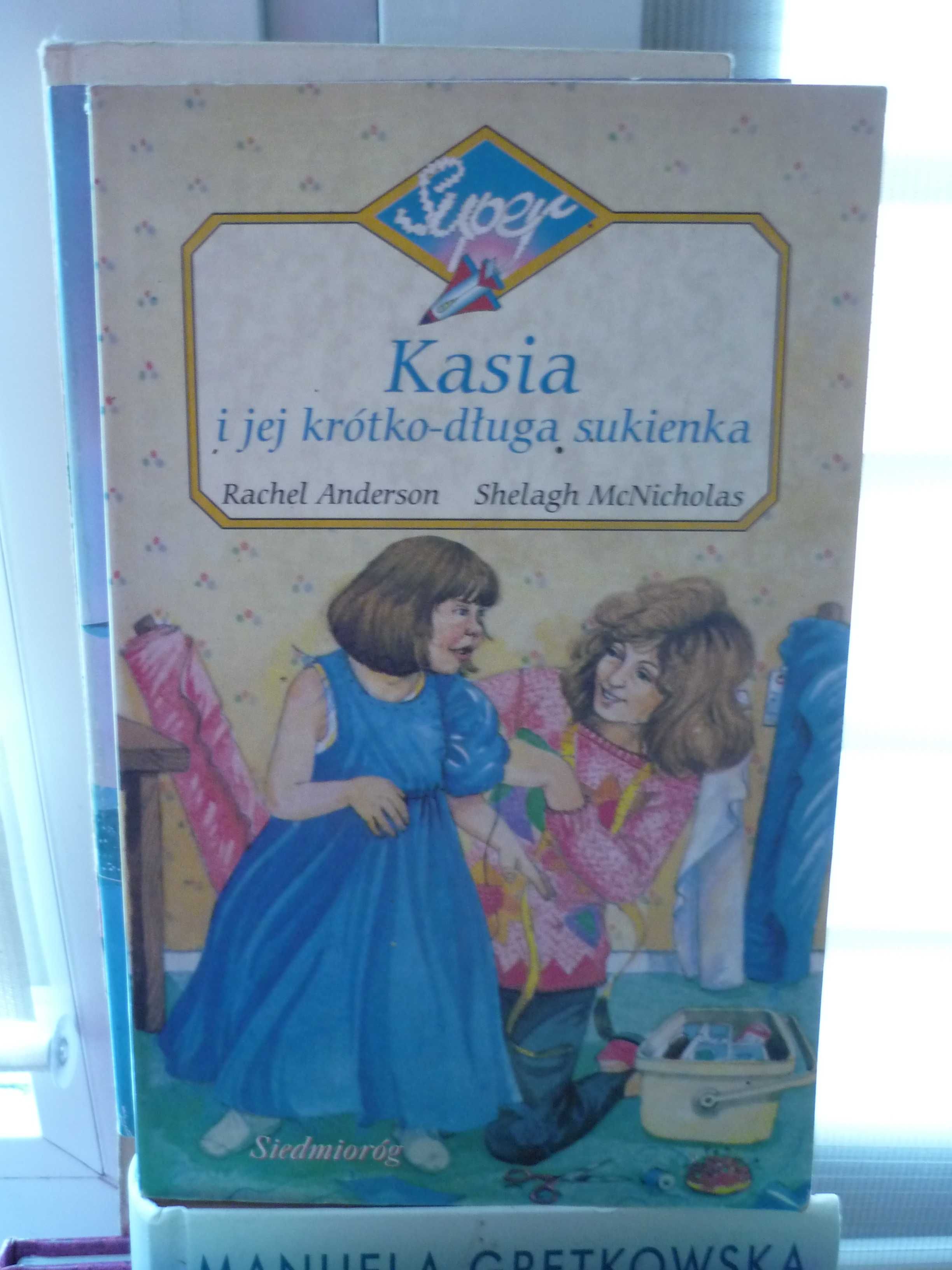 Kasia i jej krótko-długa sukienka , R.Anderson,S.McNicholas.