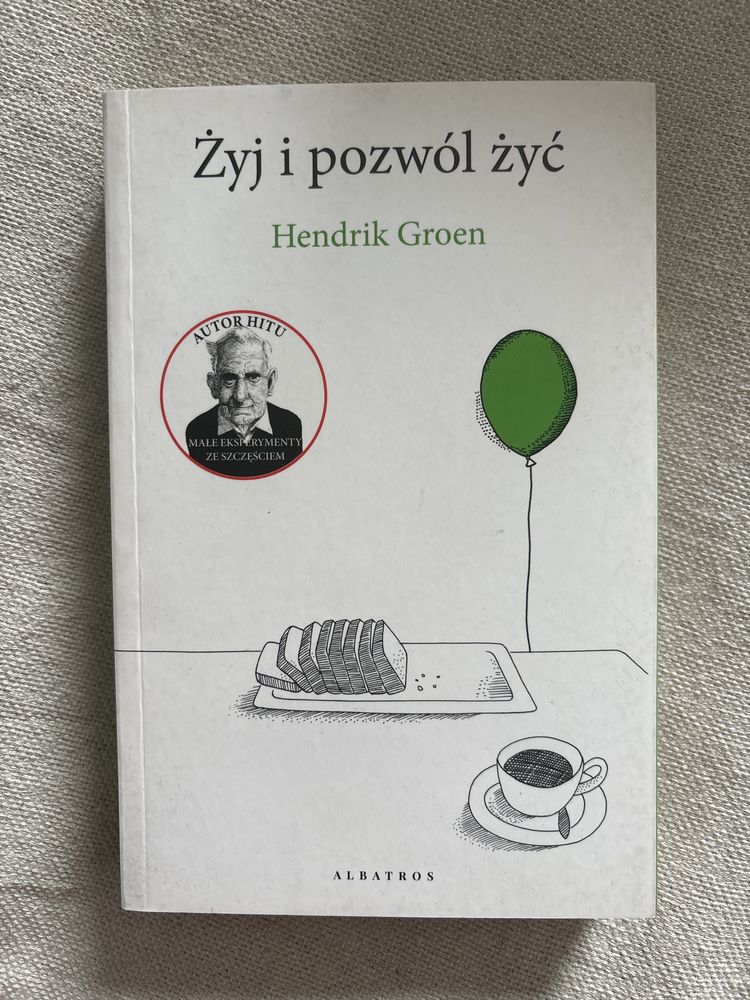 Hendrik Groen - żyj i pozwól żyć