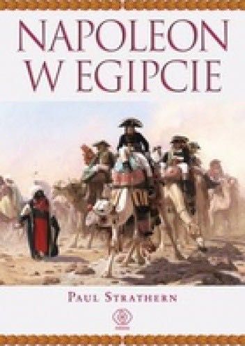 Napoleon w Egipcie Paul Strathern