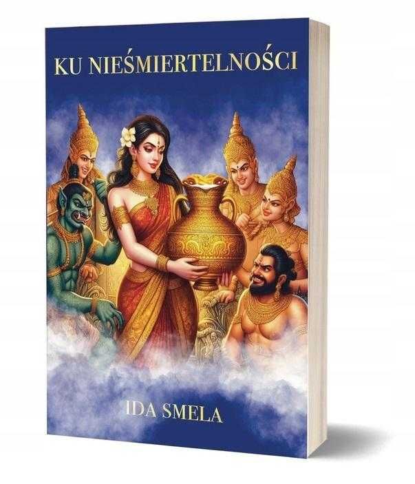 Ku Nieśmiertelności
Autor: Ida Smela