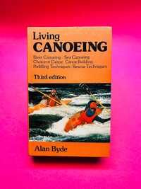 Living Canoeing - Alan Byde