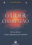 O Líder Charlatão - Luís Ricardo (2017)