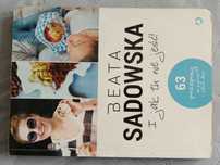 Beata Sadowska, I jak tu nie jeść!