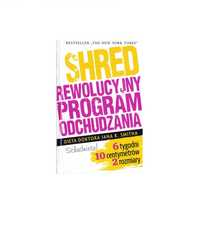 Shred. Rewolucyjny program odchudzania - dieta dr. Smitha