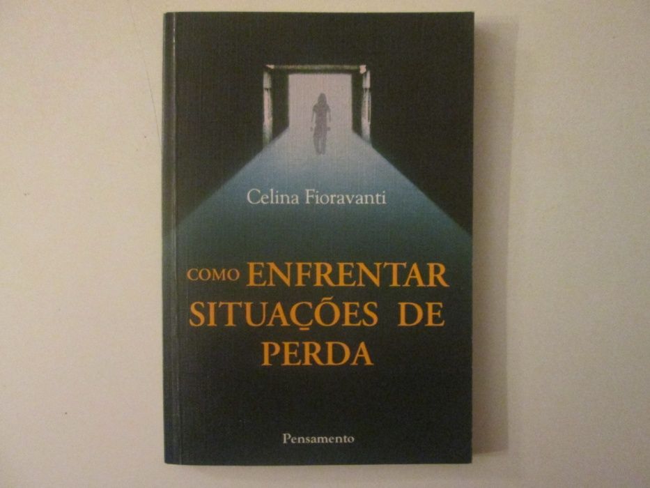 Como enfrentar situações de perda- Celina Fioravanti