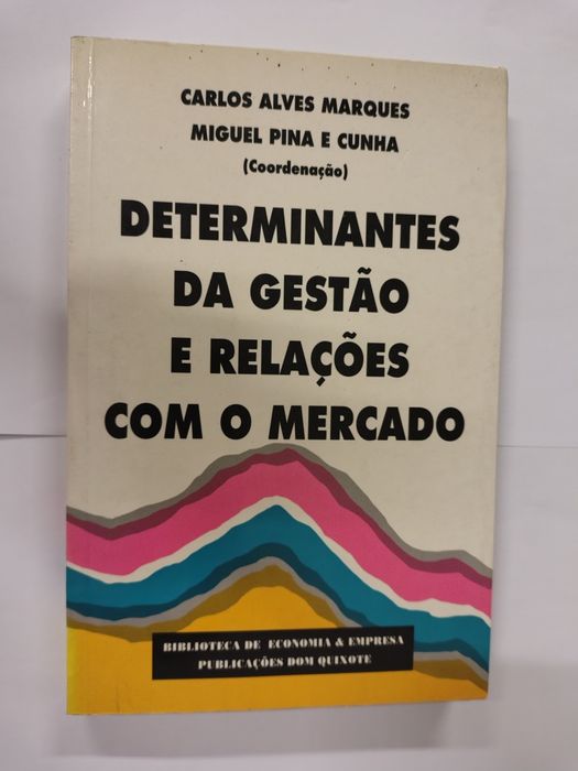Determinates da Gestão e Relações com o Mercado, de Carlos A. Marques