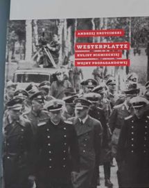 Westerplatte.Kulisy niemieckiej wojny propagandowej