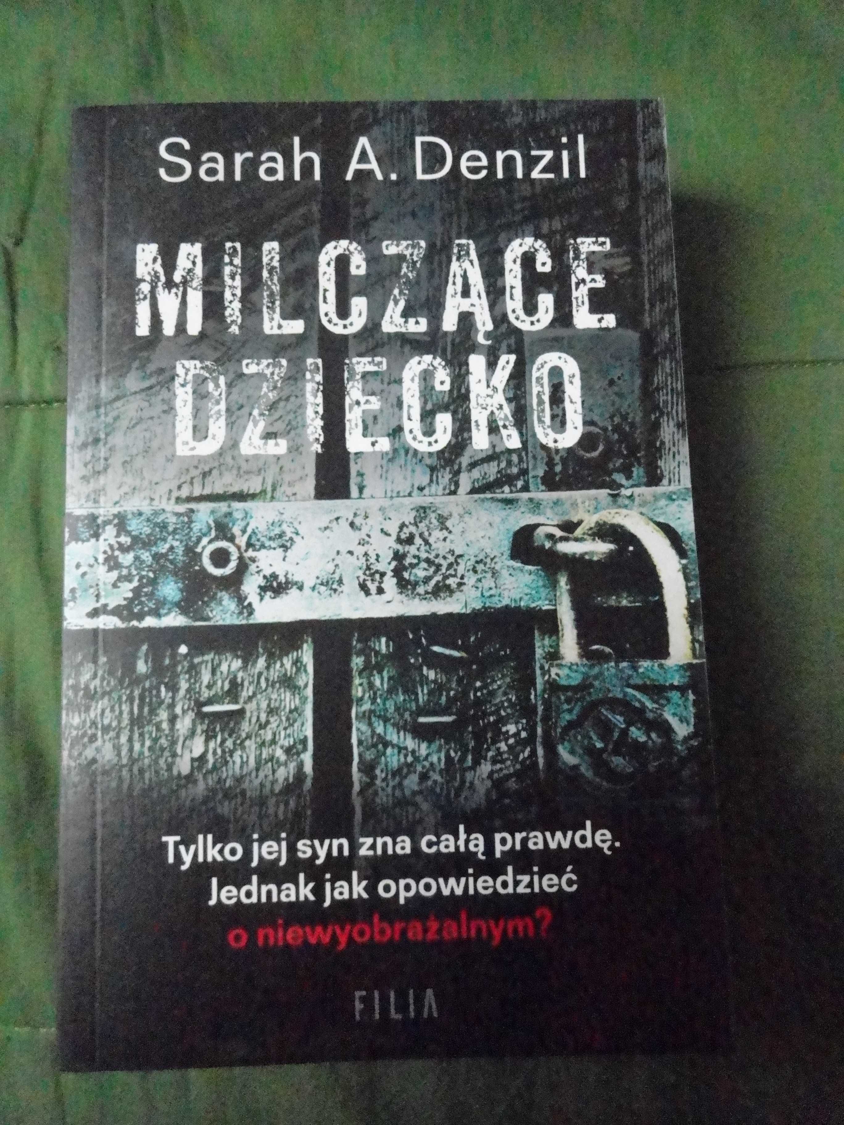 Sarah A. Denzil x3 Milczące dziecko, Czas na śmierć i Uratować dziecko