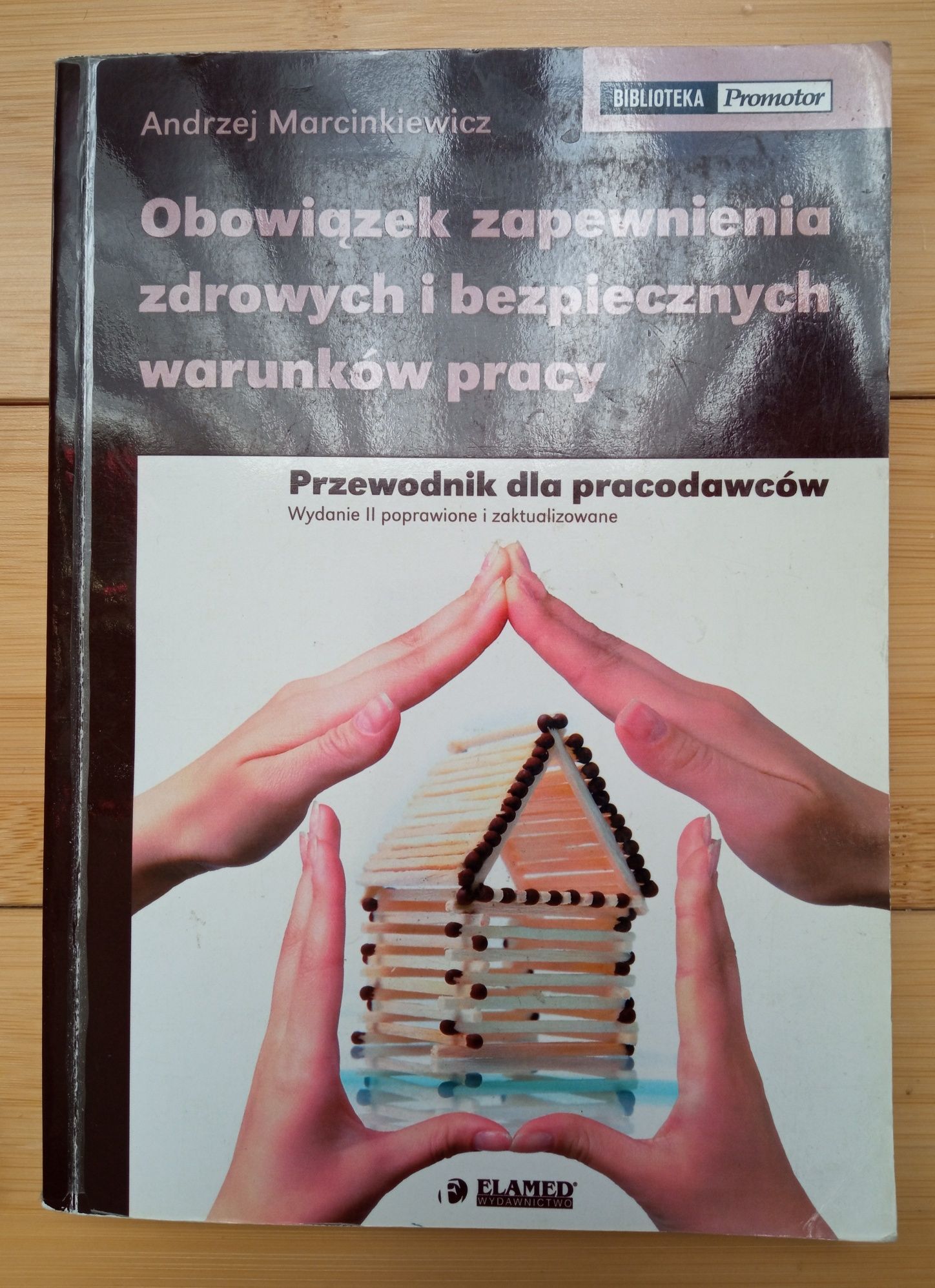 Andrzej Marcinkiewicz - Obowiązek zapewnienia zdrowych i bezpiecznych