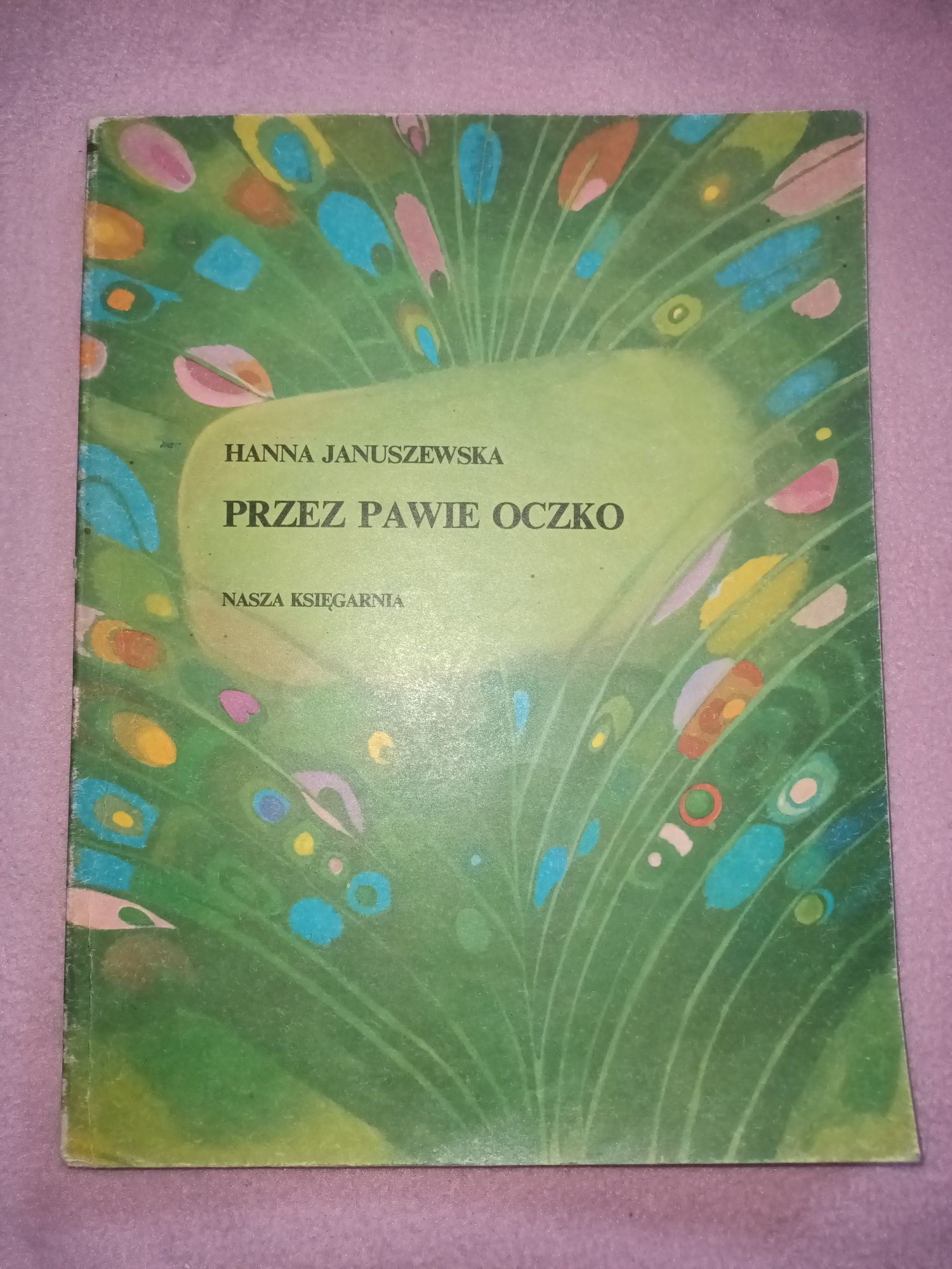 Przez pawie oczko Januszewska kolekcjonerska PRL