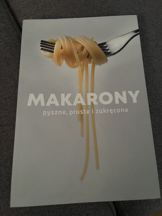 Makarony. Pyszne, proste i zakręcone