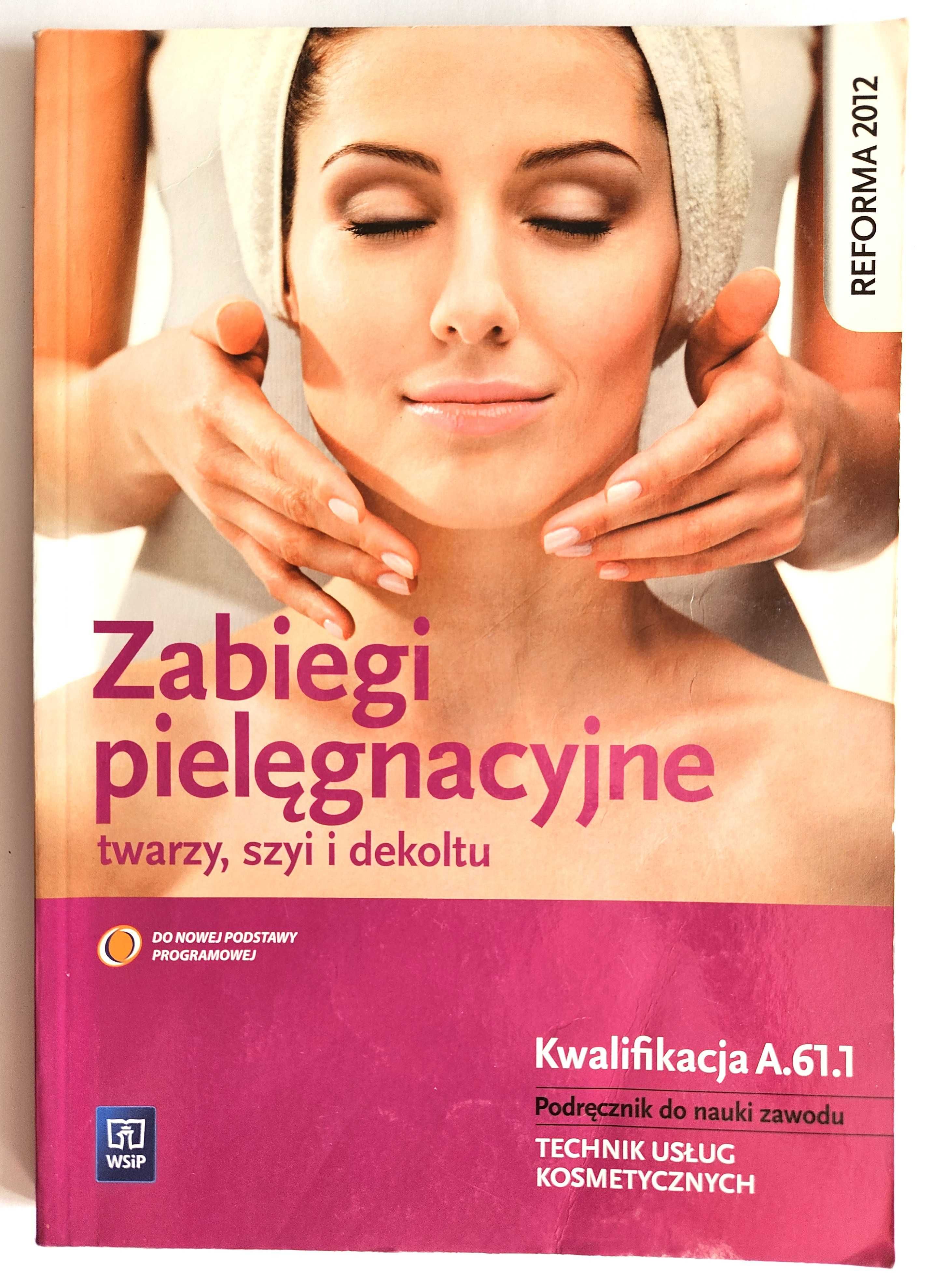 Zabiegi pielęgnacyjne TWARZY, SZYI I DEKOLTU A.61.1 - Grzelakowska